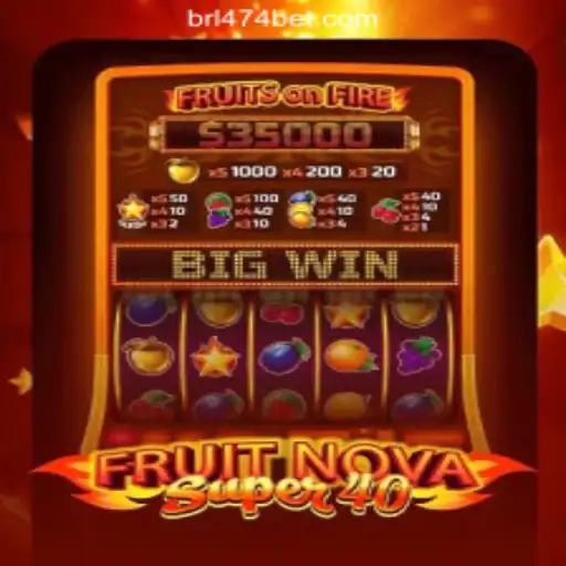 Exploring the Thrills of FruitNovaSuper40 - The Top Slot Game at 474bet.COM Oficial Slots Brasil #1